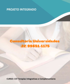 Projeto Integrado Terapias Integrativas e Complementares – Saúde e qualidade de vida: políticas públicas e o autocuidado