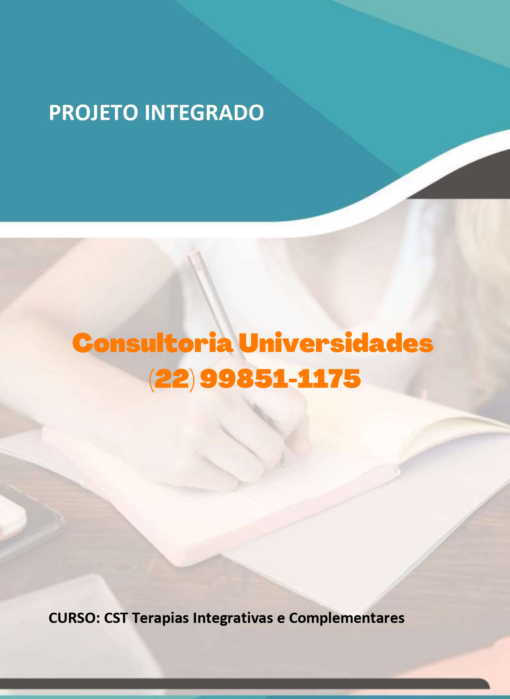 Projeto Integrado Terapias Integrativas e Complementares – Saúde e qualidade de vida: políticas públicas e o autocuidado